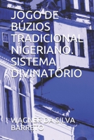 JOGO DE BÚZIOS TRADICIONAL NIGERIANO. SISTEMA DIVINATÓRIO (Portuguese Edition) 8591638832 Book Cover