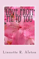 Love from Me to You: Collection of Poetry 1545328862 Book Cover