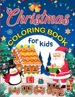 Christmas Coloring Book For Kids: 35 Cute And Easy Christmas Coloring Pages To Color for Kids Ages 4-8 B0CNKS7FGC Book Cover