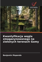 Kwantyfikacja wegla zmagazynowanego na zielonych terenach Gomy (Polish Edition) 6209722199 Book Cover