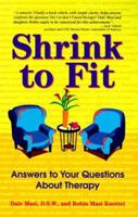 Shrink to Fit: Answers to Your Questions About Therapy 155874620X Book Cover