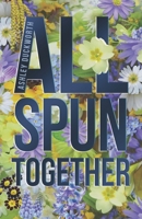 All Spun Together B0F8MR3CHX Book Cover