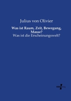 Was Ist Raum, Zeit, Bewegung, Masse? 395700439X Book Cover