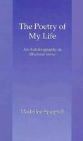 The Poetry of My Life 1555236790 Book Cover