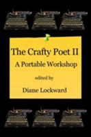 The Crafty Poet II: A Portable Workshop 0996987177 Book Cover
