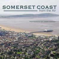 Somerset Coast from the Air 1841146757 Book Cover