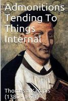 Admonitions Tending to Things Internal 1540636542 Book Cover