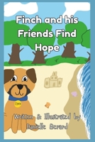 Finch and his Friends Find Hope: A Children's Book about the Importance of Protecting our Earth. B0GR6CTV4P Book Cover