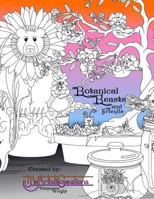 Botanical Beasts and Friends! 1978306075 Book Cover