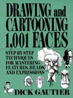 Drawing and Cartooning 1,001 Faces 0399517677 Book Cover