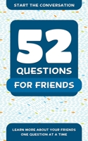 52 Questions for a Better Friendship 1578266890 Book Cover