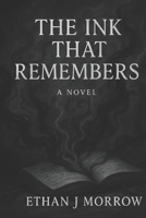 The Ink That Remembers B0FN39Q22F Book Cover