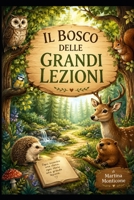 Il bosco delle Grandi lezioni (Italian Edition) B0HBKMZSX6 Book Cover