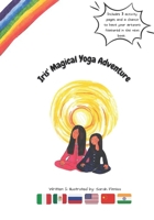 Iris' Magical Yoga Adventure B0BMSNY9JT Book Cover