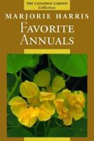 Marjorie Harris' Favorite Annuals (The Canadian Garden Collection) 0002554046 Book Cover