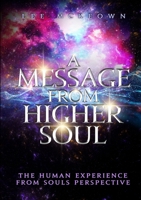 A Message from Higher Soul 0244268738 Book Cover