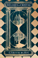 Relojes de cristal / The Turnglass (Spanish Edition) 8419743836 Book Cover