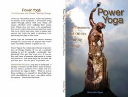 Power Yoga For Prisoners and Others Desiring Change 0615699316 Book Cover