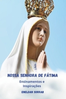 Nossa Senhora de Fátima: Ensinamentos e Inspirações (Portuguese Edition) B0D28PRHSD Book Cover