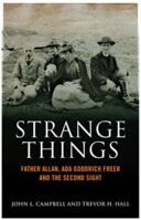 Strange Things: Father Allan, Ada Goodrich Freer and the Second Sight 1841584584 Book Cover