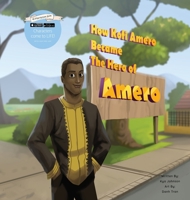 How Kofi Amero Became the Hero of Amero 1735791423 Book Cover