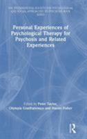 Personal Experiences of Psychological Therapy for Psychosis and Related Experiences 1138090506 Book Cover