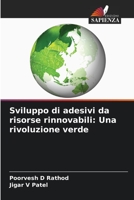 Sviluppo di adesivi da risorse rinnovabili: Una rivoluzione verde 6205678454 Book Cover