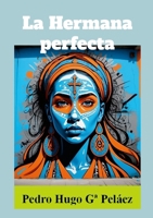 La Hermana perfecta (Spanish Edition) 1326999745 Book Cover