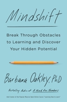 Mindshift: Break Through Obstacles to Learning and Discover Your Hidden Potential 1101982853 Book Cover