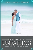 Our Fervent & Unfailing Love Story: Borne to Love B08HGZK4PP Book Cover