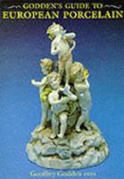 Goddens Guide To European Porcelain 0712653023 Book Cover