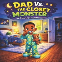 DAD Vs. THE CLOSET MONSTER B0GWQRS6G8 Book Cover