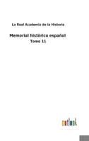 Memorial històrico español: Tomo 11 3752487097 Book Cover