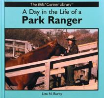 A Day in the Life of a Park Ranger (The Kids' Career Library) 0823953009 Book Cover