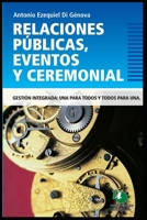 RELACIONES PÚBLICAS, EVENTOS Y CEREMONIAL: Colección: Temática empresarial B08QS6KPTD Book Cover