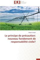 Le Principe de Pra(c)Caution: Nouveau Fondement de Responsabilita(c) Civile? 3838187768 Book Cover