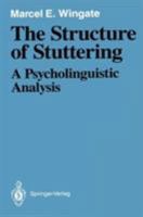 The Structure Of Stuttering: A Psycholinguistic Analysis 1461596661 Book Cover