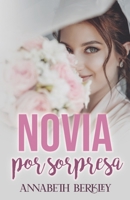 Novia por sorpresa B0C1J6PWJT Book Cover