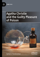 Agatha Christie and the Guilty Pleasure of Poison 3031159993 Book Cover