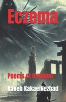 Eczema: Poems of freedom B0DPLT83L9 Book Cover