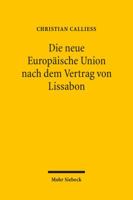 Die Neue Europaische Union Nach Dem Vertrag Von Lissabon: Ein Uberblick Uber Die Reformen Unter Berucksichtigung Ihrer Implikationen Fur Das Deutsche 3161497007 Book Cover