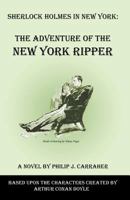 Sherlock Holmes in New York: The Adventure of the New York Ripper 0741427427 Book Cover