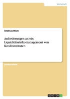 Anforderungen an ein Liquiditätsrisikomanagement von Kreditinstituten 3640461584 Book Cover