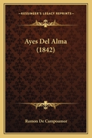 Ayes Del Alma (1842) 1168084849 Book Cover