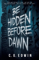 Be Hidden Before Dawn B0DWQY42KV Book Cover