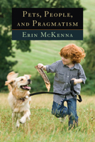 Pets, People, and Pragmatism 0823251144 Book Cover