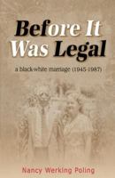 Before It was Legal 0998565105 Book Cover