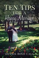Ten Tips for a Happy Marriage 1979843422 Book Cover