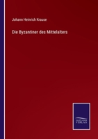 Die Byzantiner des Mittelalters 3752506148 Book Cover