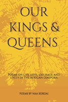 Our Kings & Queens: Beautiful Poems on life, love, courage and unity in diaspora communities B09PW4W6QJ Book Cover